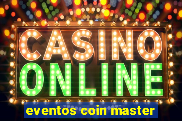 eventos coin master